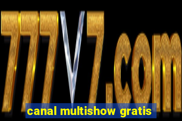 canal multishow gratis